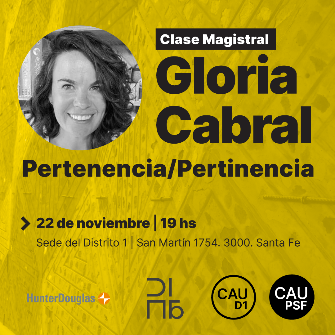 Clase magistral de la arq. Gloria Cabral en el D1: seguila en vivo por nuestro canal de Youtube