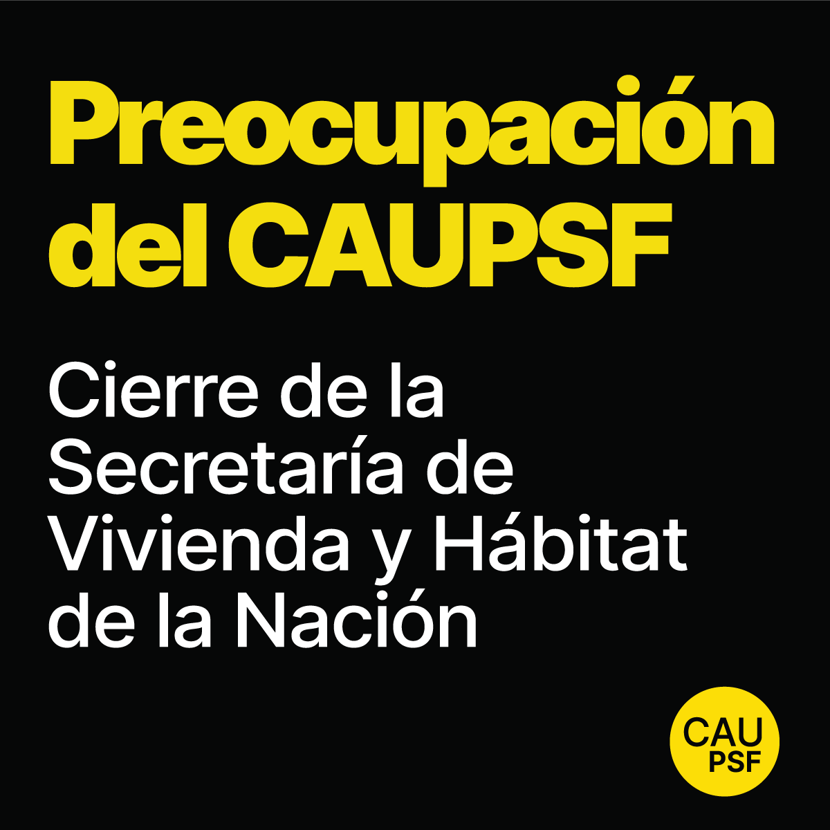 Preocupación del CAUPSF por el cierre de la Secretaría de Vivienda y Hábitat de la Nación