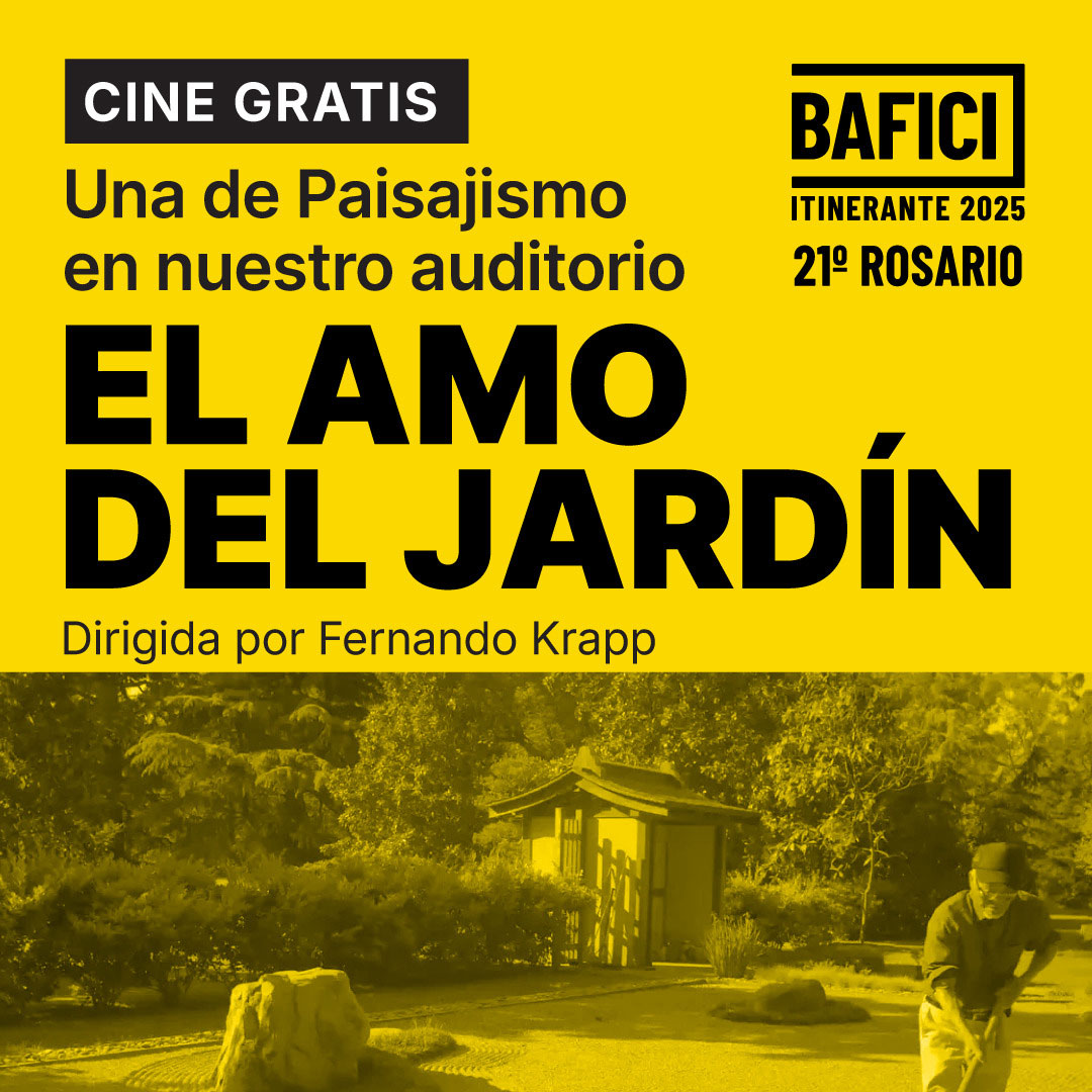 El Colegio se suma al BAFICI en Rosario con una película sobre paisajismo con entrada libre y gratuita