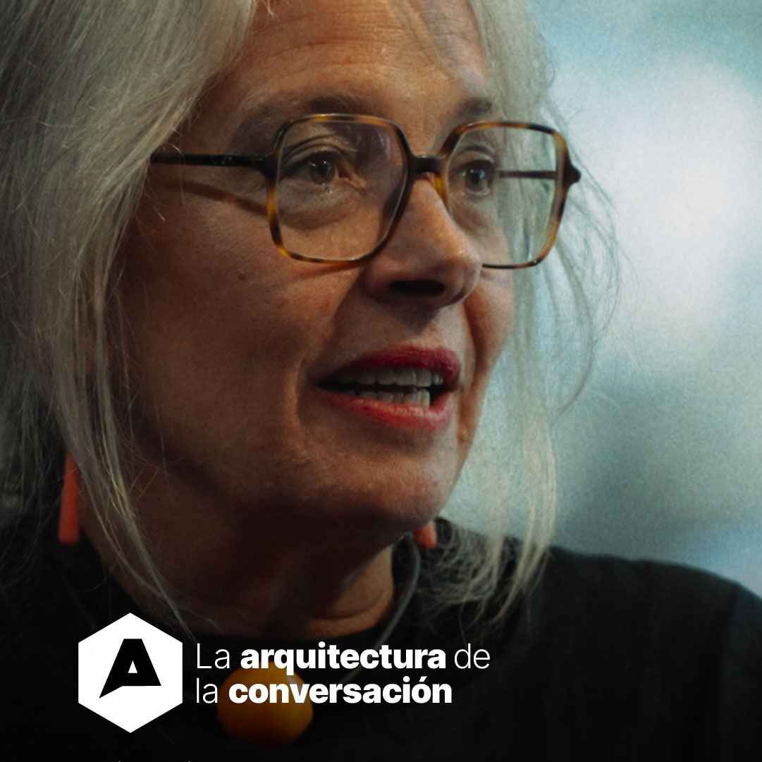 No te pierdas el segundo episodio de “La Arquitectura de la Conversación” con la reconocida arquitecta Zaida Muxi