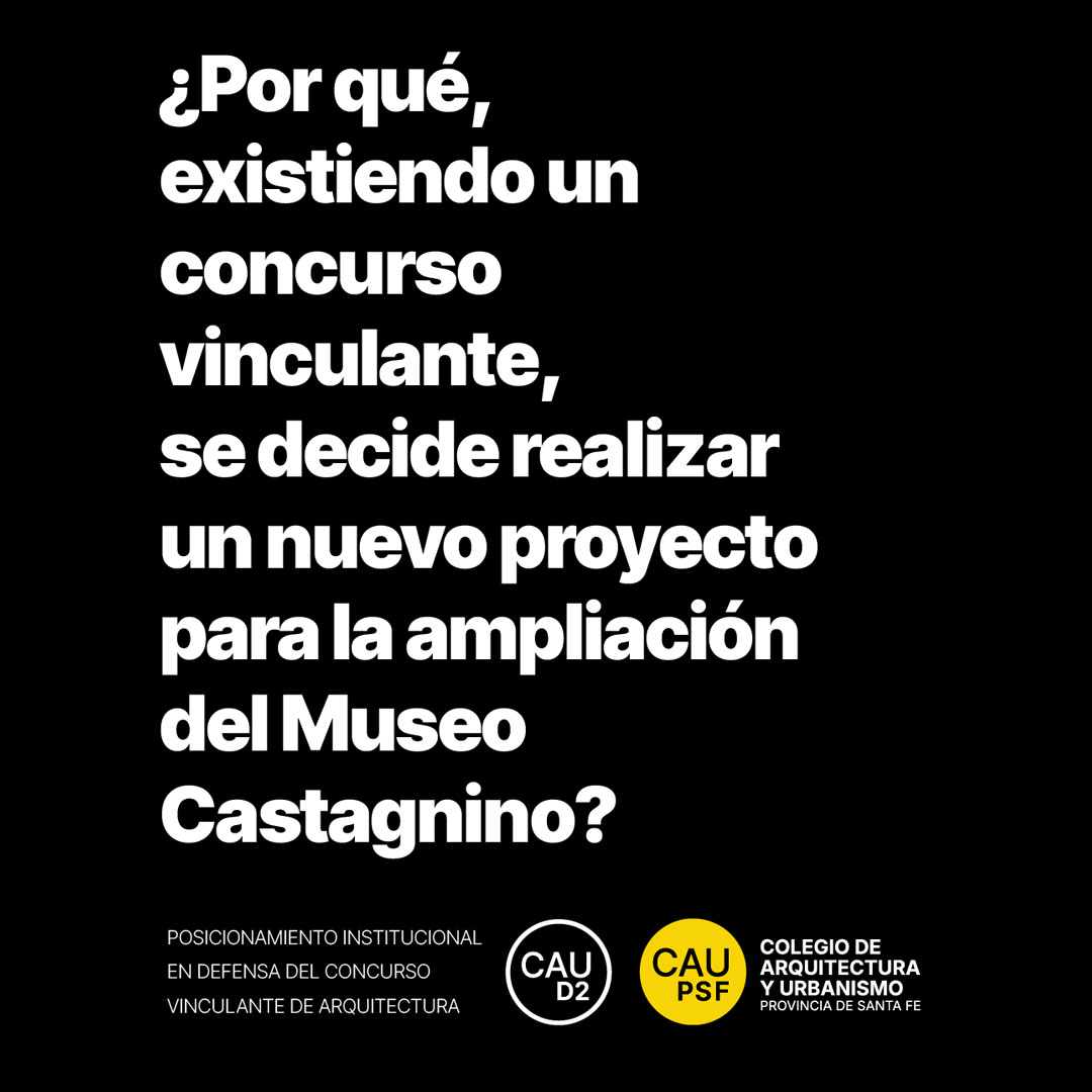 Museo Castagnino: ¿Por qué, existiendo un concurso vinculante, se decide realizar un nuevo proyecto?