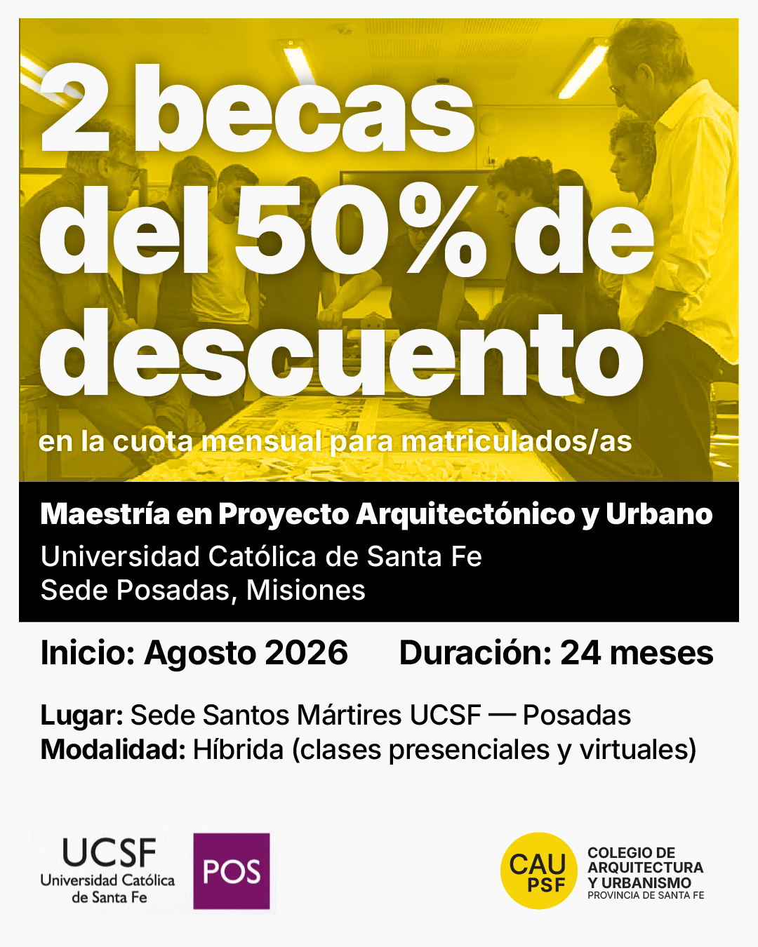 El CAUPSF ofrece dos becas para la Maestría en Proyecto Arquitectónico y Urbano de la UCSF